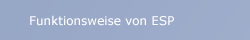 Funktionsweise von ESP